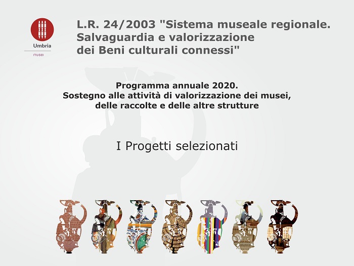 L.R. 24/2003 “Sistema museale regionale - Salvaguardia e valorizzazione dei beni culturali connessi” - Programma 2020/21
