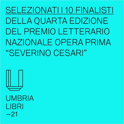 Umbrialibri 2021. Selezionati i 10 finalisti della IV edizione del Premio Letterario Nazionale Opera Prima Severino Cesari