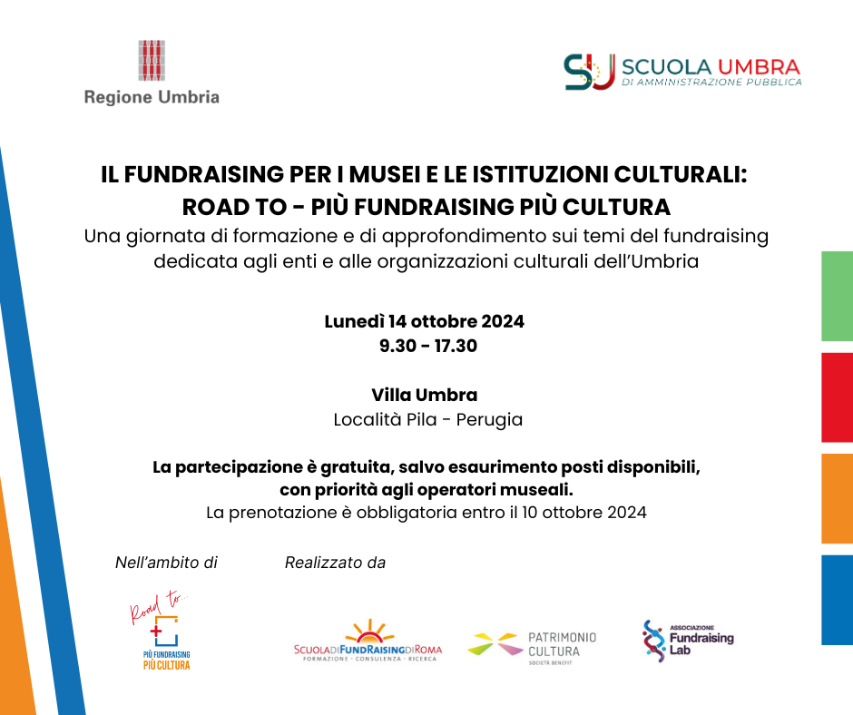 Il Fundraising per i musei e le istituzioni culturali: Road to - Più Fundraising più Cultura