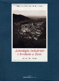Archeologia industriale e territorio a Terni / Siri, Collestatte, Papigno 