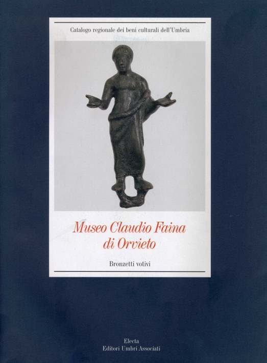 Museo Claudio Faina di Orvieto / Bronzetti votivi 