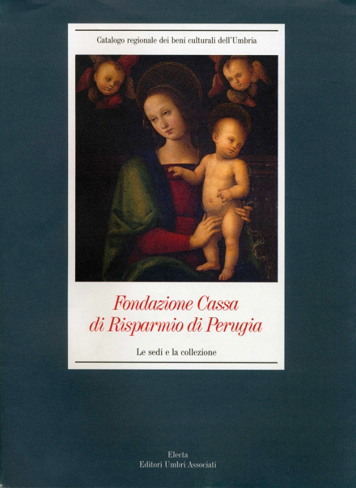 Fondazione Cassa di Risparmio di Perugia / Le sedi e la collezione