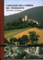 Collana decennale 1997-2007 I paesaggi nell'Umbria del terremoto 1997-2007. Un atlante.