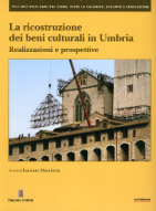 Volume 2 della Collana Decennale 97-2007 "La ricostruzione dei Beni Culturali in Umbria"