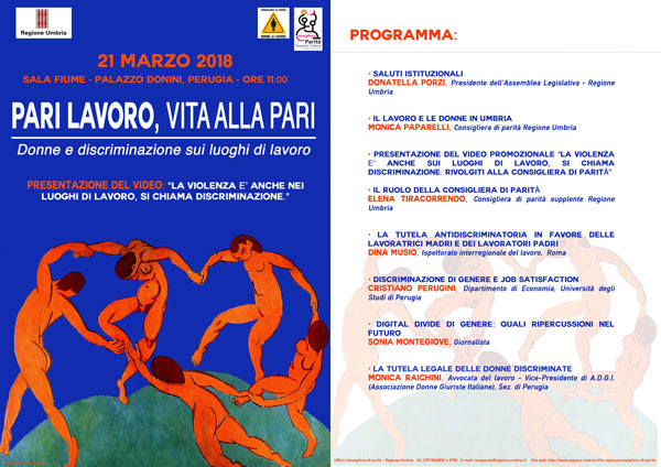 Donne e discriminazione sui luoghi di lavoro
21 Marzo 2018 Ore 11,00 Sala Fiume Palazzo Donini, Perugia